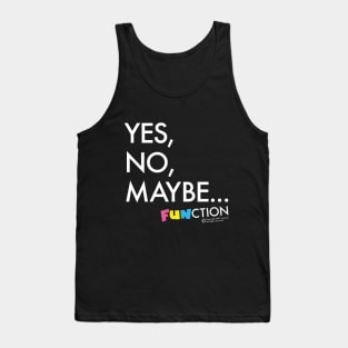 YES, NO, MAYBE Tank Top